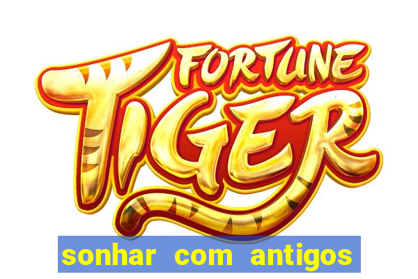 sonhar com antigos colegas de trabalho